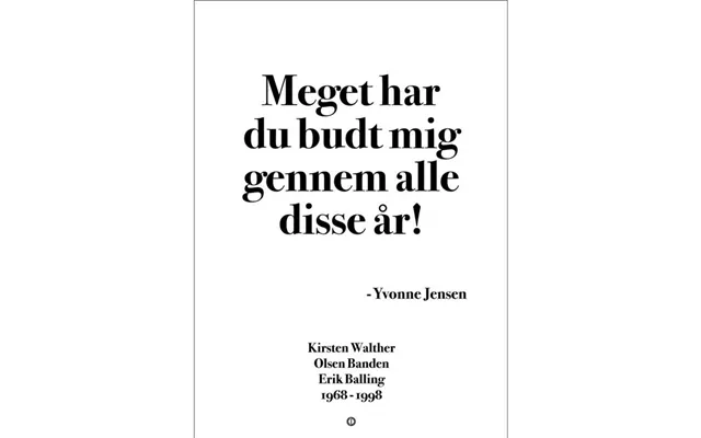 Citatplakat Meget Har Du Budt Mig Plakat - 30x42 Cm Erling Christensen Møbler