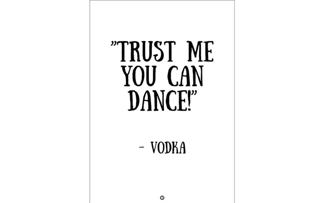 Citatplakat Trust Me You Can Dance Plakat - 30x42 Cm Erling Christensen Møbler