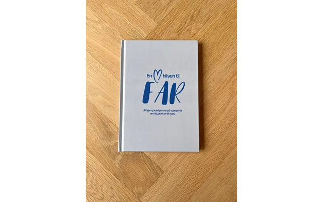 En Hjertelig Hilsen Til Far