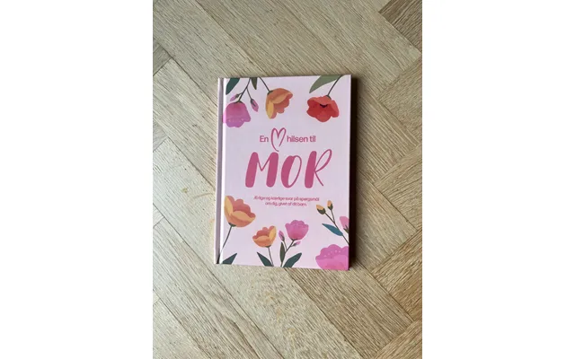 En Hjertelig Hilsen Til Mor