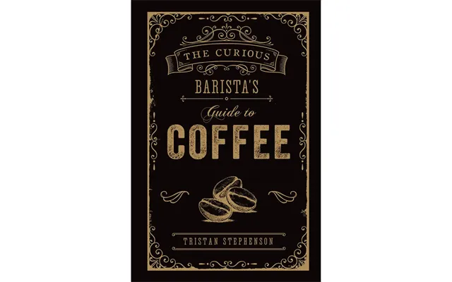 Barista's Guide To Coffee