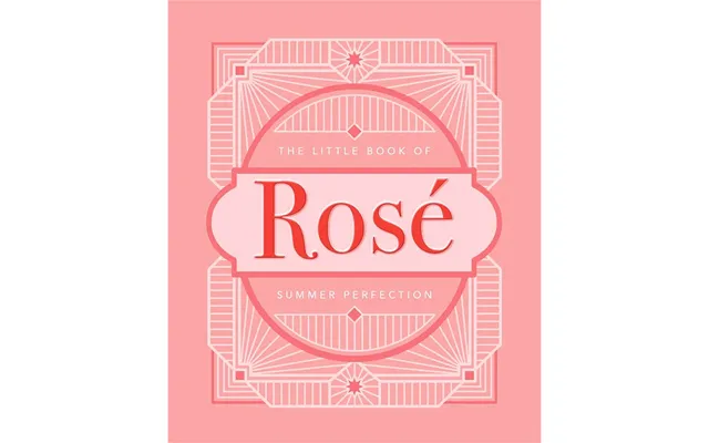The Little Book Of Rosé