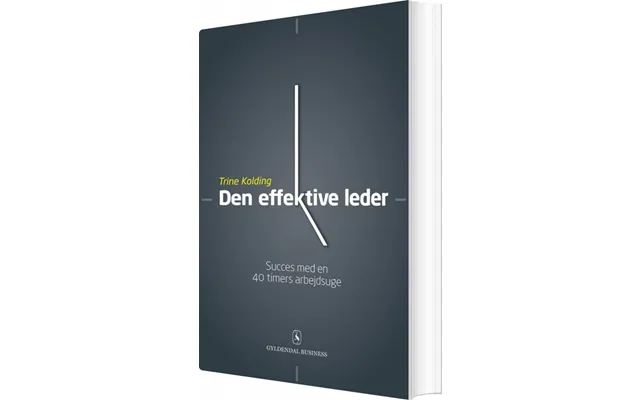 Den Effektive Leder - Trine Kolding