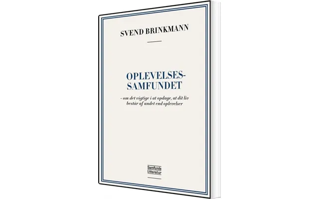 Oplevelsessamfundet - Svend Brinkmann