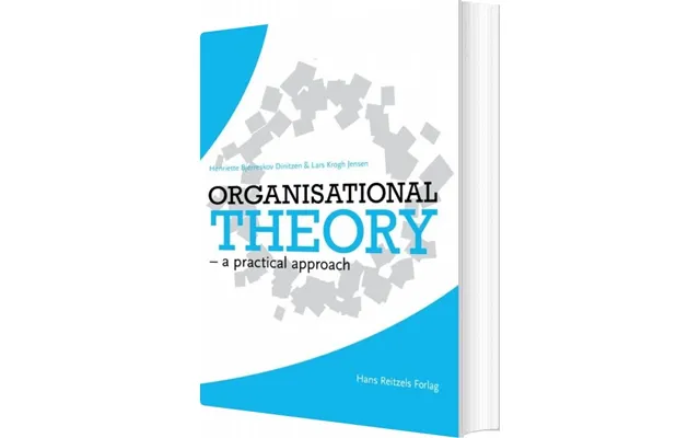 Organisational Theory - Lars Krogh Jensen