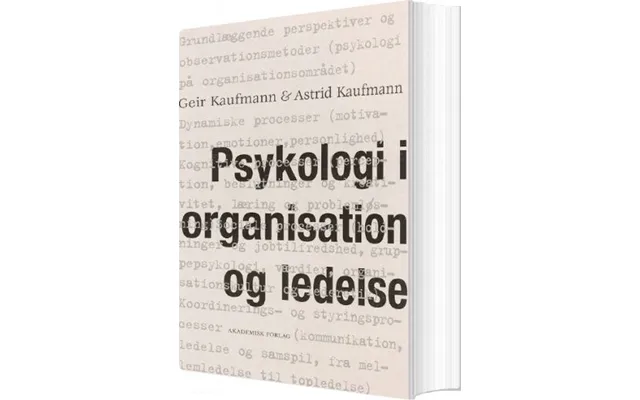 Psykologi I Organisation Og Ledelse - Geir Kaufmann