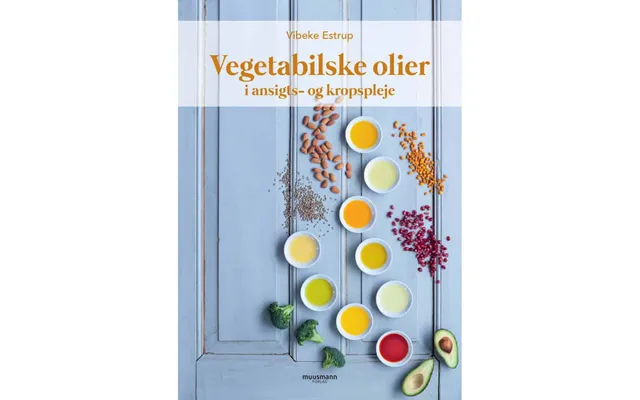 Bog Om Vegetabilske Olier Til Ansigts- Og Kropspleje, 161 Sider, Med Opskrifter - Hedenhus