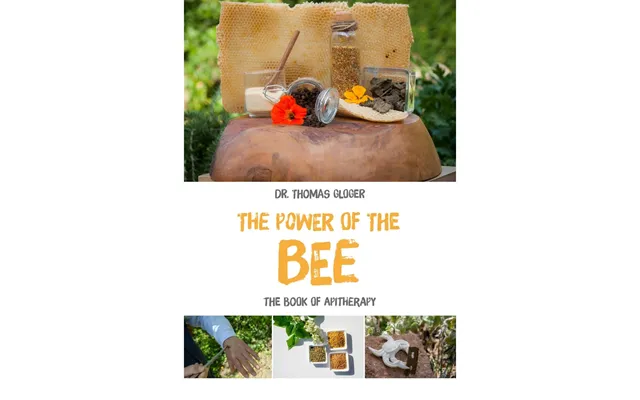 Dr. Thomas Gloger The Power Of The Bee Â Apiterapi Bog