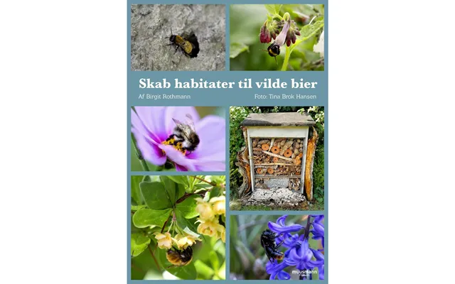 Skab Habitater Til Vilde Bier - Birgit Rothmann, Hardback 177 S