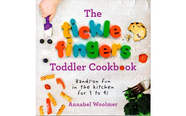 Annabel Woolmer - The Tickle Fingers Toddler Cookbook