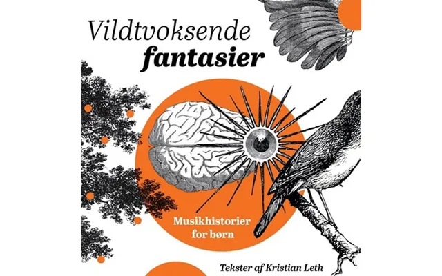 Cd Vildtvoksende Fantasier - Musikhistorier For Børn