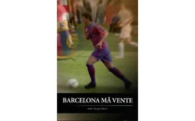 Jacob Thyregod Scheuer - Barcelona Må Vente