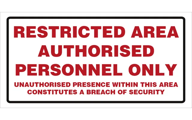Restricted Area Authorised Personnel Only - Plast