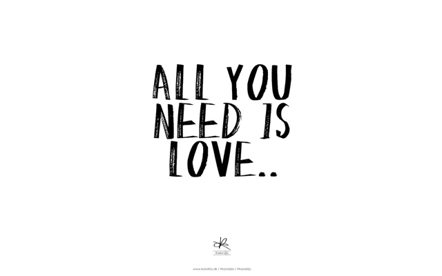 A4 Plakat - All You Need Is Love