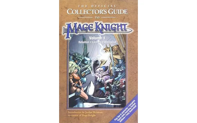 Mage Knight - The Official Collector's Guide To Mage Knight Volume 1