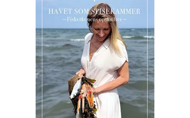 Havet Som Spisekammer - Fiskerkonens Opskrifter