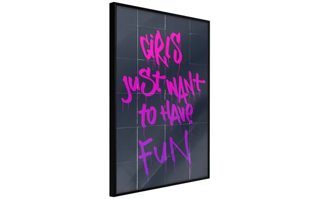 Plakat - Girls Just Want To Have Fun