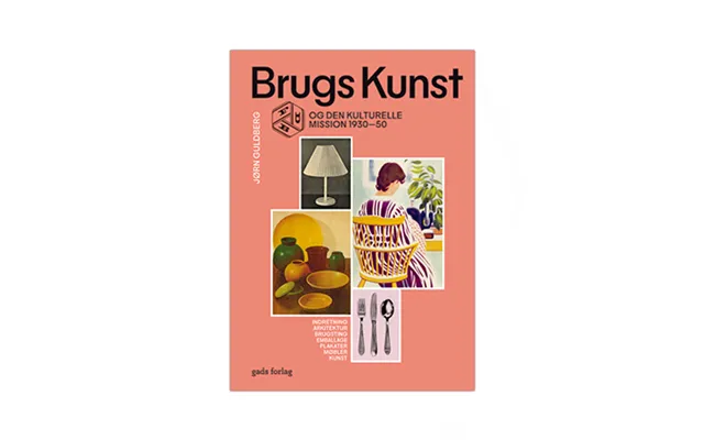 Brugskunst - Fdb Og Den Kulturelle Mission 193050