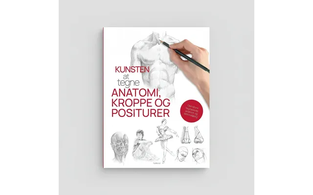 Kunsten At Tegne Anatomi - Kroppe Og Positurer