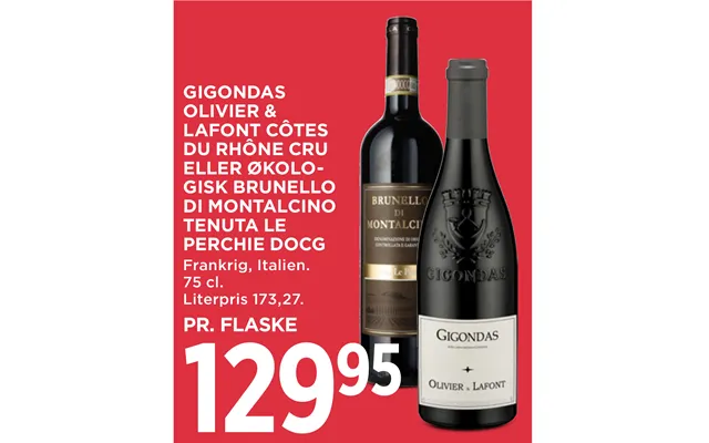 Gigondas Olivier & Lafont Côtes Du Rhône Cru Gisk Brunello Di Montalcino Tenuta Le Perchie Docg