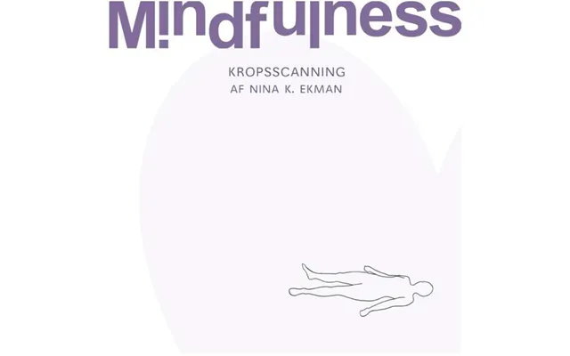1. Mindfulness - Kropsscanning Mindfulhouse