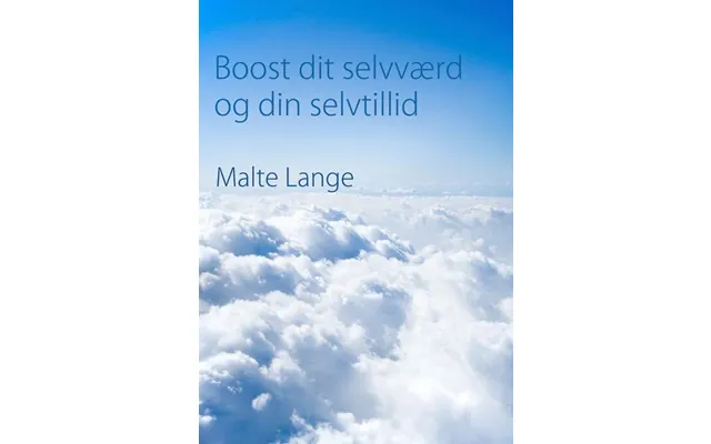 Boost Dit Selvværd Og Din Selvtillid
