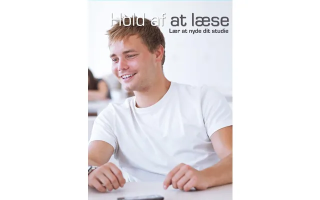 Hold Af At Læse - Lær At Nyde Dit Studie