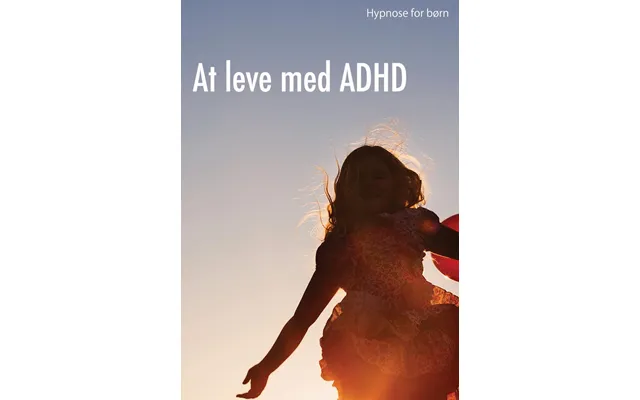 Hypnose For Børn At Leve Med Adhd