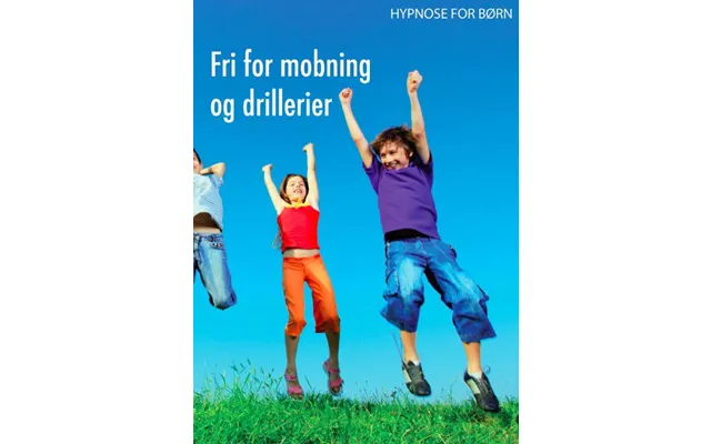 Hypnose For Børn Fri For Mobning Og Drillerier