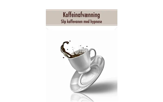 Koffeinafvænning - Slip Kaffevanen Med Hypnose
