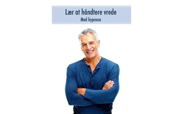 Lær At Håndtere Vrede Med Hypnose