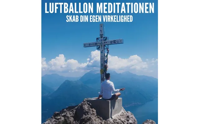 Luftballon Meditationen - Skab Din Egen Virkelighed