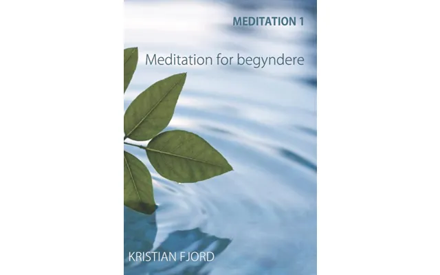 Meditation 1 Meditation For Begyndere