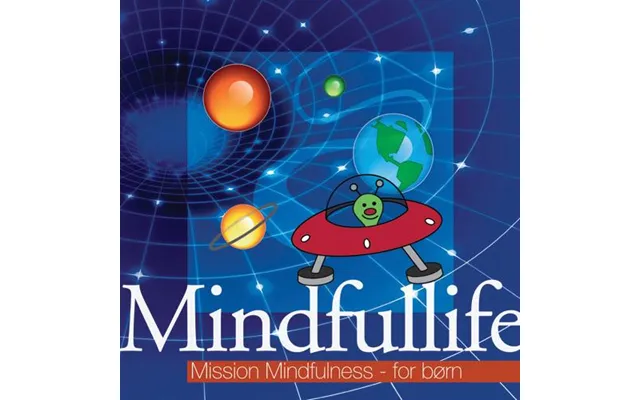 Mission Mindfulness - For Børn Mindfullife