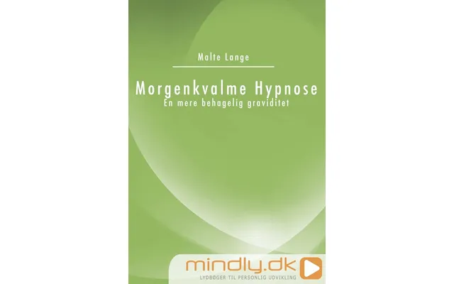 Morgenkvalme Hypnose - En Mere Behagelig Graviditet