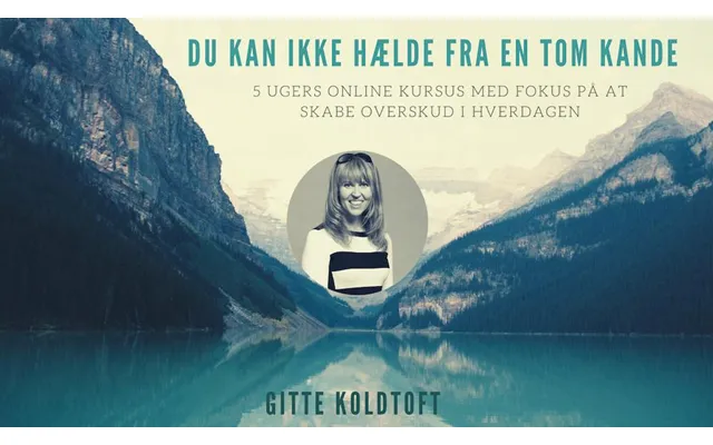 Overskud I Hverdagen - Du Kan Ikke Hælde En Tom Kande