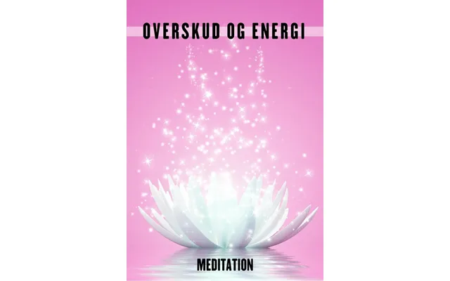 Overskud Og Energi Meditation