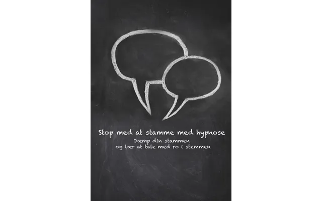 Stop Med At Stamme Med Hypnose - Dæmp Din Stammen Og Lær At Tale Med Ro I Stemmen