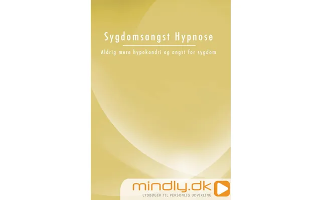 Sygdomsangst Hypnose - Aldrig Mere Hypokondri Og Angst For Sygdom