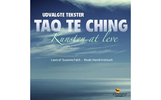 Tao Te Ching - Kunsten At Leve