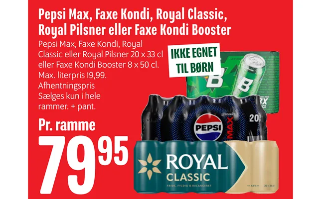 Pepsi Max, Faxe Kondi, Royal Classic, Royal Pilsner Eller Faxe Kondi Booster