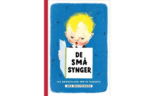 De Små Synger - 134 Børnesange For De Mindste Med Becifringer