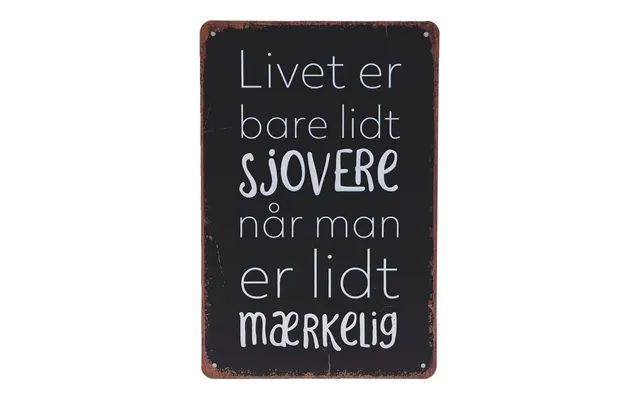 Emaljeskilt Livet Er Lidt Sjovere Når Man Er Mærkelig