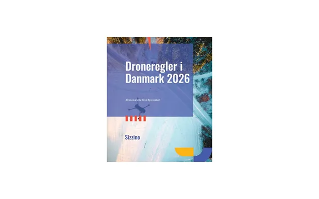 Droneregler I Danmark 2026 - Alt Du Skal Vide For At Flyve Sikkert