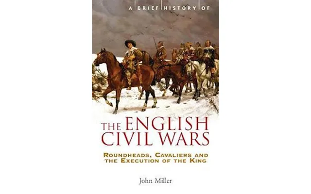 'a Brief History Of The English Civil Wars' - Brugt Bog