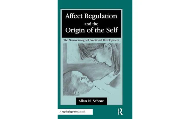 'affect Regulation And The Origin Of The Self' - Brugt Bog