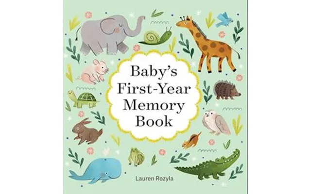 'baby's First-year Memory Book' - Lauren Rozyla