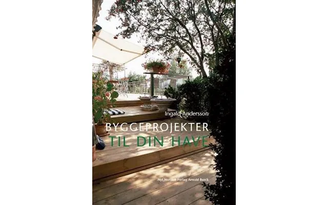 'byggeprojekter Til Din Have' - Brugt Bog