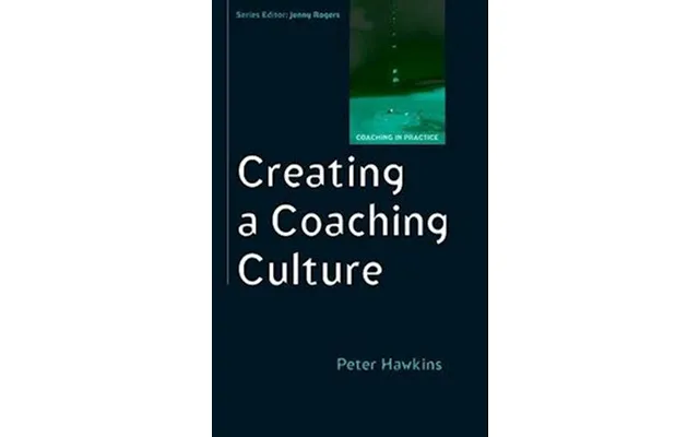 'creating A Coaching Culture' - Brugt Bog