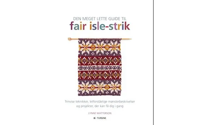 'den Meget Lette Guide Til Fair Isle-strik' - Brugt Bog
